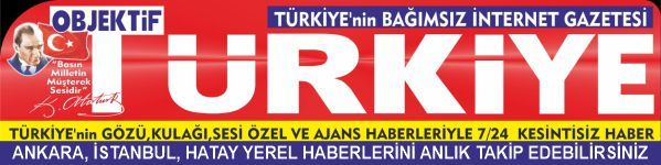 Objektif Türkiye - ANKARA, İSTANBUL ve HATAY haberlerini anlık takip edebilirsiniz.